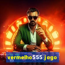 vermelho555 jogo